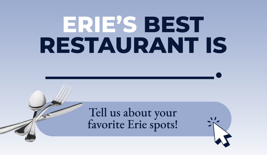 What’s your favorite Erie restaurant?