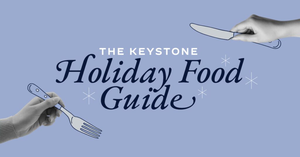 Graphic reading "The Keystone Holiday Food Guide"