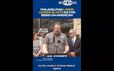 Philadelphia labor leader blasts ICE for being un-American